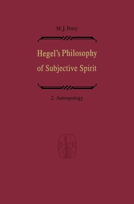 Hegel's Philosophy of Subjective Spirit / Hegels Philosophie des Subjektiven Geistes