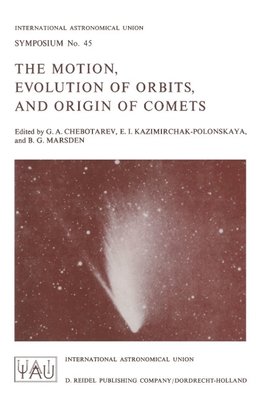 The Motion, Evolution of Orbits, and Origin of Comets