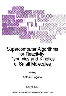 Supercomputer Algorithms for Reactivity, Dynamics and Kinetics of Small Molecules