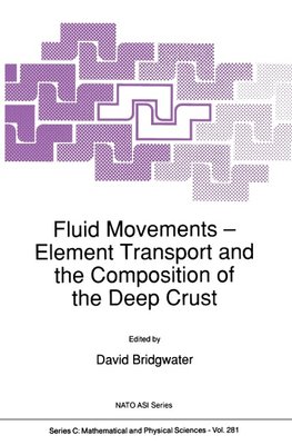 Fluid Movements - Element Transport and the Composition of the Deep Crust