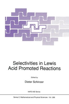 Selectivities in Lewis Acid Promoted Reactions