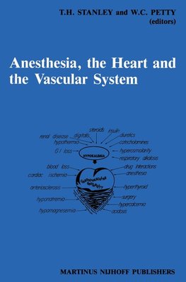 Anesthesia, The Heart and the Vascular System