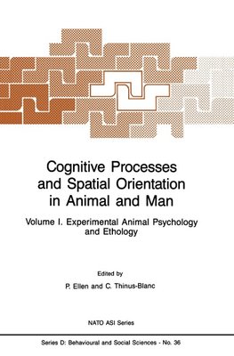 Cognitive Processes and Spatial Orientation in Animal and Man