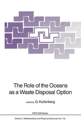 The Role of the Oceans as a Waste Disposal Option