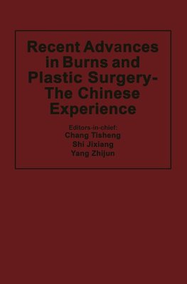 Recent Advances in Burns and Plastic Surgery - The Chinese Experience