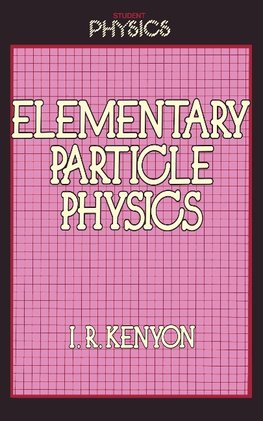 Elementary Particle Physics