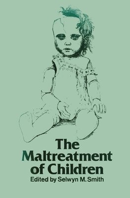 The Maltreatment of Children