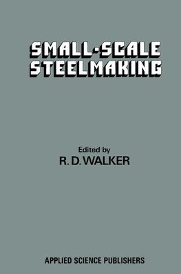 Small-Scale Steelmaking