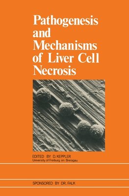 Pathogenesis and Mechanisms of Liver Cell Necrosis