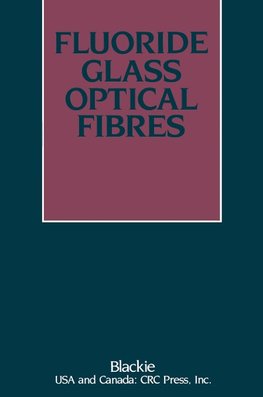 Fluoride Glass Optical Fibres