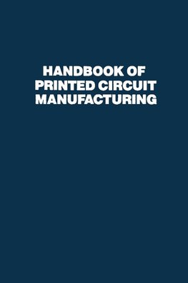 Handbook of Printed Circuit Manufacturing