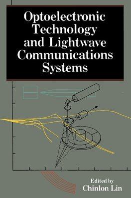 Optoelectronic Technology and Lightwave Communications Systems