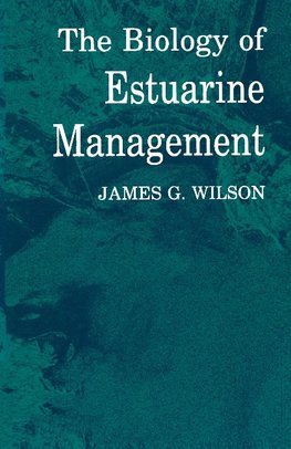 The Biology of Estuarine Management