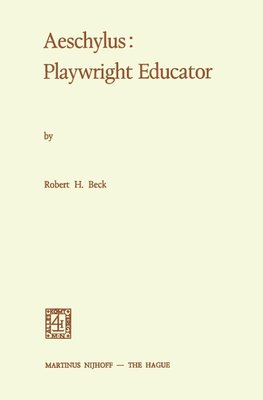 Aeschylus: Playwright Educator