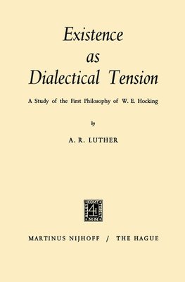 Existence as Dialectical Tension