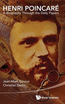 Ginoux, J: Henri Poincare: A Biography Through The Daily Pap