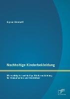 Nachhaltige Kinderbekleidung: Wie wichtig ist nachhaltige Kinderbekleidung für Konsumenten und Hersteller?