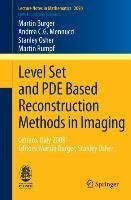 Level Set and PDE Based Reconstruction Methods in Imaging