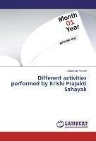 Different activities performed by Krishi Prajukti Sahayak