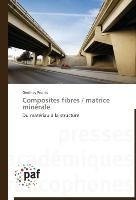 Composites fibres / matrice minérale