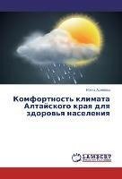 Komfortnost' klimata Altajskogo kraya dlya zdorov'ya naseleniya