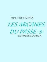 Les Arcanes Du Passe-3-