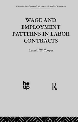 Cooper, R: Wage & Employment Patterns in Labor Contracts