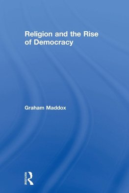 Religion and the Rise of Democracy