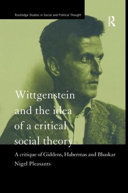 Wittgenstein and the Idea of a Critical Social Theory