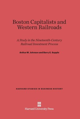 Boston Capitalists and Western Railroads