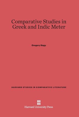 Comparative Studies in Greek and Indic Meter