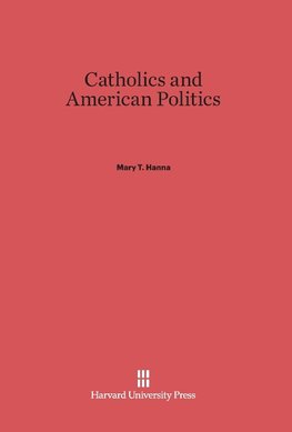 Catholics and American Politics