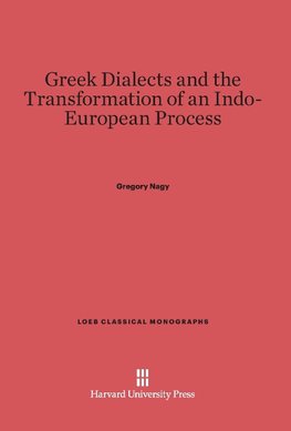 Greek Dialects and the Transformation of an Indo-European Process