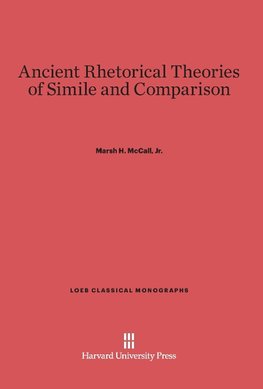 Ancient Rhetorical Theories of Simile and Comparison