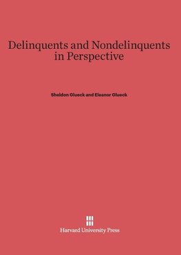 Delinquents and Nondelinquents in Perspective