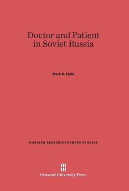 Doctor and Patient in Soviet Russia