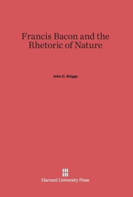 Francis Bacon and the Rhetoric of Nature