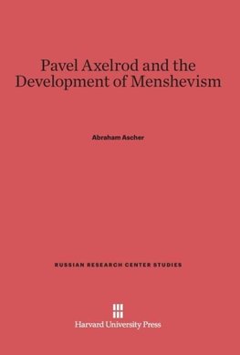 Pavel Axelrod and the Development of Menshevism