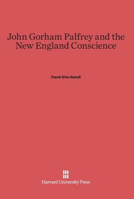 John Gorham Palfrey and the New England Conscience