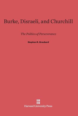 Burke, Disraeli, and Churchill