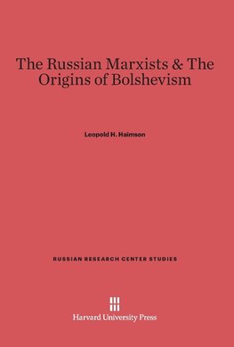 The Russian Marxists & The Origins of Bolshevism