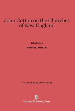 John Cotton on the Churches of New England