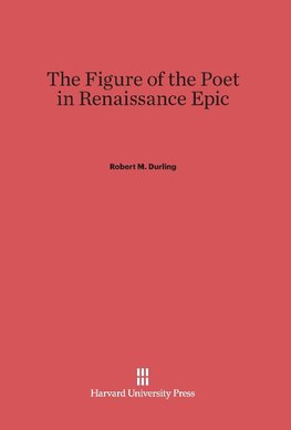 The Figure of the Poet in Renaissance Epic