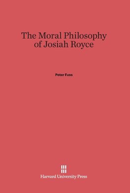 The Moral Philosophy of Josiah Royce