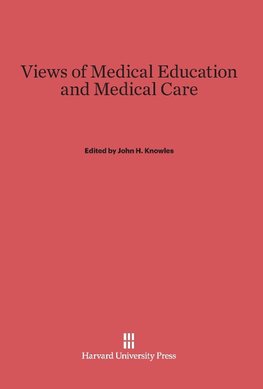 Views of Medical Education and Medical Care