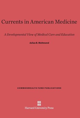 Currents in American Medicine