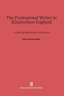 The Professional Writer in Elizabethan England