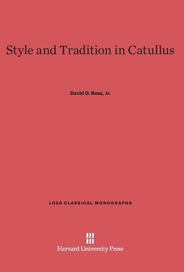 Style and Tradition in Catullus