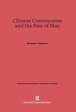 Chinese Communism and the Rise of Mao