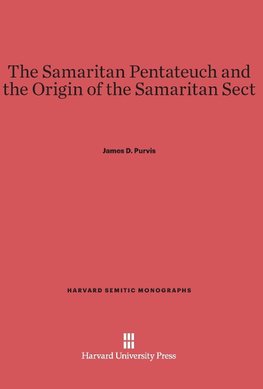 The Samaritan Pentateuch and the Origin of the Samaritan Sect